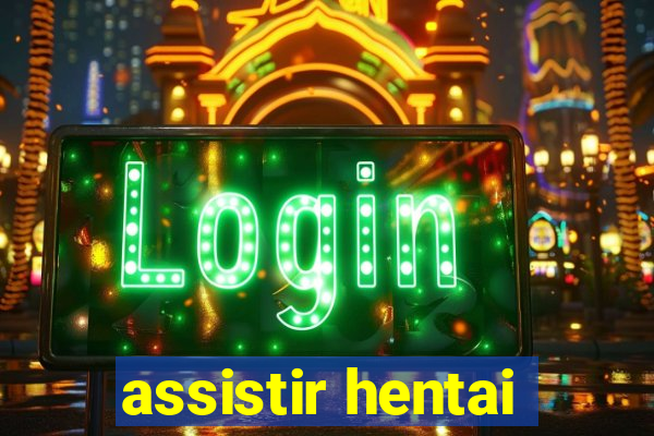 assistir hentai